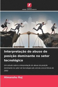 bokomslag Interpretação do abuso de posição dominante no setor tecnológico