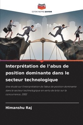Himanshu Raj - Interprétation de l'abus de position dominante dans le secteur technologique, Häftad