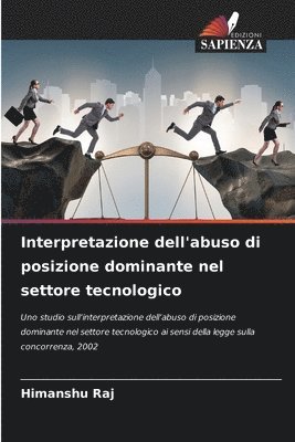 Himanshu Raj - Interpretazione dell'abuso di posizione dominante nel settore tecnologico, Häftad