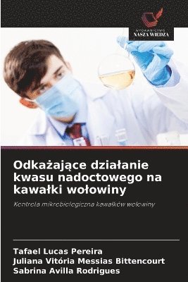 bokomslag Odka?aj?ce dzialanie kwasu nadoctowego na kawalki wolowiny