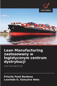 bokomslag Lean Manufacturing zastosowany w logistycznym centrum dystrybucji