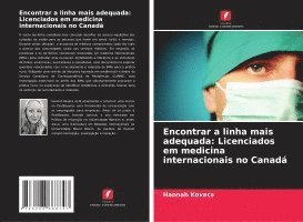Encontrar a linha mais adequada: Licenciados em medicina internacionais no Canadá
