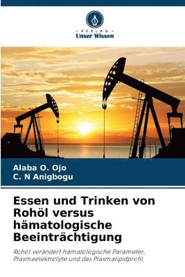 bokomslag Essen und Trinken von Rohöl versus hämatologische Beeinträchtigung