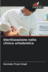 bokomslag Sterilizzazione nella clinica ortodontica