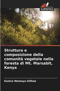 bokomslag Struttura e composizione della comunità vegetale nella foresta di Mt. Marsabit, Kenya