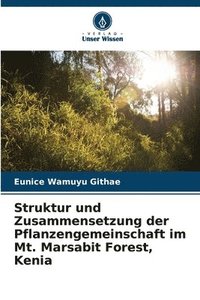 bokomslag Struktur und Zusammensetzung der Pflanzengemeinschaft im Mt. Marsabit Forest, Kenia