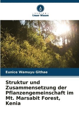 bokomslag Struktur und Zusammensetzung der Pflanzengemeinschaft im Mt. Marsabit Forest, Kenia