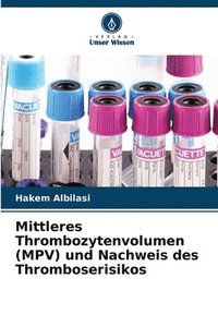 bokomslag Mittleres Thrombozytenvolumen (MPV) und Nachweis des Thromboserisikos
