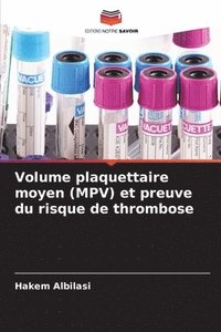 bokomslag Volume plaquettaire moyen (MPV) et preuve du risque de thrombose