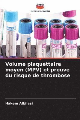 bokomslag Volume plaquettaire moyen (MPV) et preuve du risque de thrombose