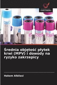 bokomslag ?rednia obj?to?c plytek krwi (MPV) i dowody na ryzyko zakrzepicy