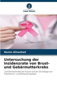 bokomslag Untersuchung der Inzidenzrate von Brust- und Gebärmutterkrebs