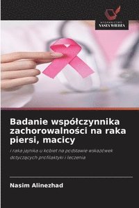 bokomslag Badanie wspólczynnika zachorowalno?ci na raka piersi, macicy