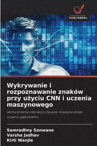 bokomslag Wykrywanie i rozpoznawanie znaków przy u?yciu CNN i uczenia maszynowego