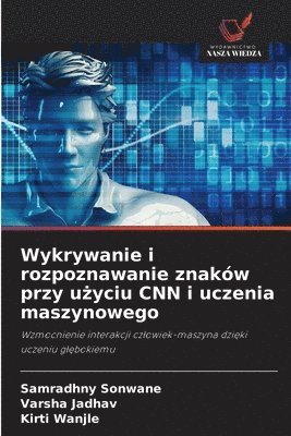 bokomslag Wykrywanie i rozpoznawanie znaków przy u?yciu CNN i uczenia maszynowego