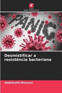 bokomslag Desmistificar a resistência bacteriana