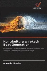 bokomslag Kontrkultura w r?kach Beat Generation