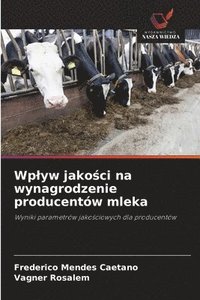 bokomslag Wplyw jako?ci na wynagrodzenie producentów mleka