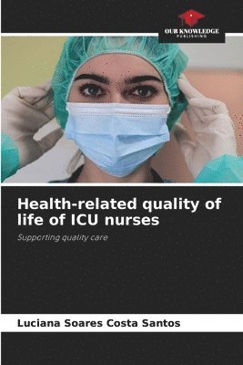 bokomslag Health-related quality of life of ICU nurses