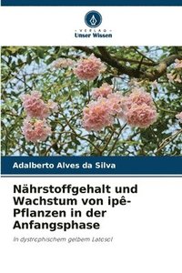 bokomslag Nährstoffgehalt und Wachstum von ipê-Pflanzen in der Anfangsphase