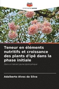 bokomslag Teneur en éléments nutritifs et croissance des plants d'ipê dans la phase initiale