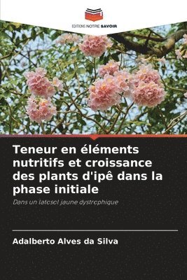 Teneur en éléments nutritifs et croissance des plants d'ipê dans la phase initiale