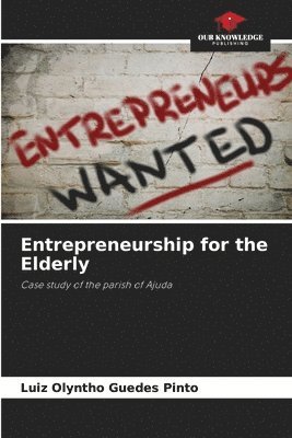 bokomslag Entrepreneurship for the Elderly