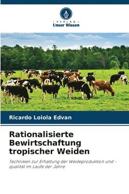 Ricardo Loiola Edvan - Rationalisierte Bewirtschaftung tropischer Weiden, Häftad