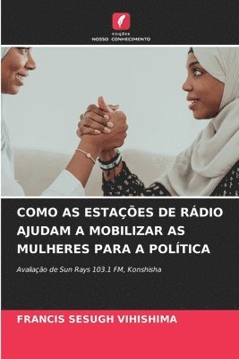 Francis Sesugh Vihishima - Como as Estações de Rádio Ajudam a Mobilizar as Mulheres Para a Política, Häftad