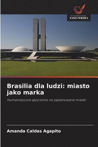 bokomslag Brasilia dla ludzi: miasto jako marka