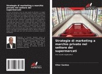 bokomslag Strategie di marketing a marchio privato nel settore dei supermercati