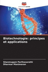 bokomslag Biotechnologie: principes et applications