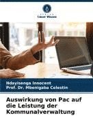 bokomslag Auswirkung von Pac auf die Leistung der Kommunalverwaltung