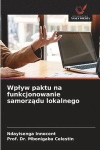 bokomslag Wplyw paktu na funkcjonowanie samorz?du lokalnego