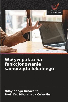 bokomslag Wplyw paktu na funkcjonowanie samorz?du lokalnego