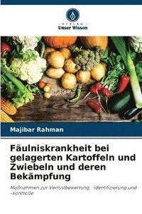 bokomslag Fäulniskrankheit bei gelagerten Kartoffeln und Zwiebeln und deren Bekämpfung