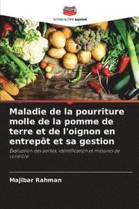 bokomslag Maladie de la pourriture molle de la pomme de terre et de l'oignon en entrepôt et sa gestion
