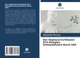 bokomslag Der Haptocorrin/Vitamin B12-Komplex Entmystifiziert durch XAS