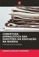 bokomslag COBERTURA JORNALÍSTICA DAS QUESTÕES DA EDUCAÇÃO NA NIGÉRIA