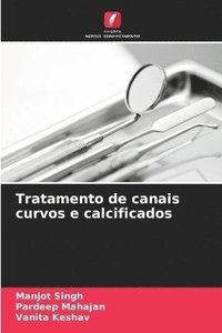 bokomslag Tratamento de canais curvos e calcificados