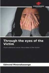 bokomslag Through the eyes of the Victim