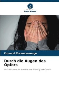 bokomslag Durch die Augen des Opfers