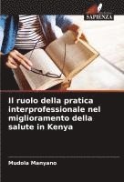 bokomslag Il ruolo della pratica interprofessionale nel miglioramento della salute in Kenya