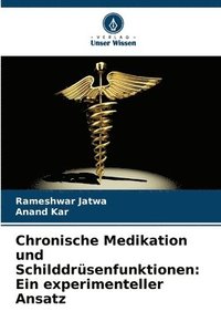 bokomslag Chronische Medikation und Schilddrüsenfunktionen: Ein experimenteller Ansatz