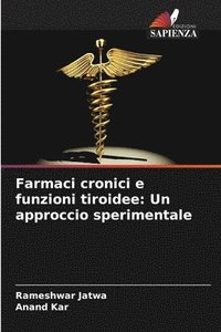 bokomslag Farmaci cronici e funzioni tiroidee: Un approccio sperimentale