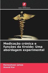 bokomslag Medicação crónica e funções da tiroide