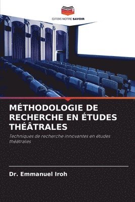 Méthodologie de Recherche En Études Théâtrales
