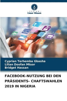 Facebook-Nutzung Bei Den Präsidents- Chaftswahlen 2019 in Nigeria
