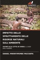 bokomslag IMPATTO DELLO SFRUTTAMENTO DELLE RISORSE NATURALI SULL'AMBIENTE