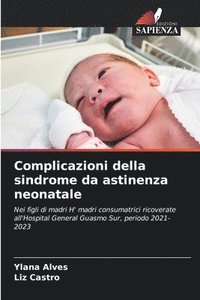 bokomslag Complicazioni della sindrome da astinenza neonatale